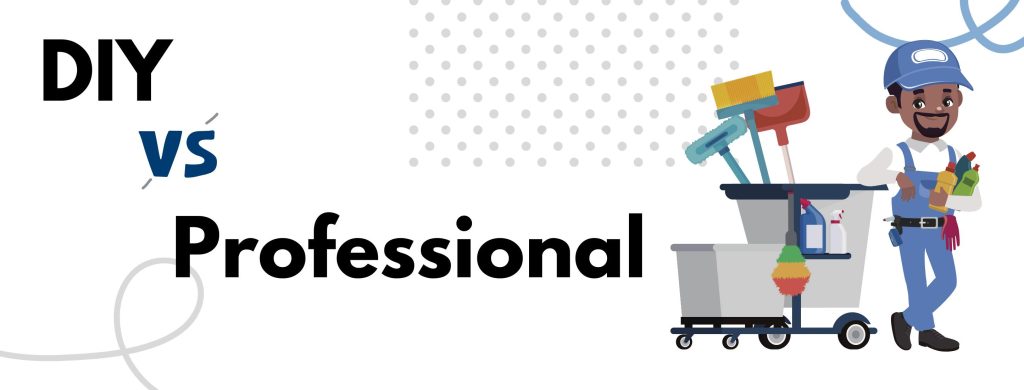 DIY vs Professional Commercial Cleaning