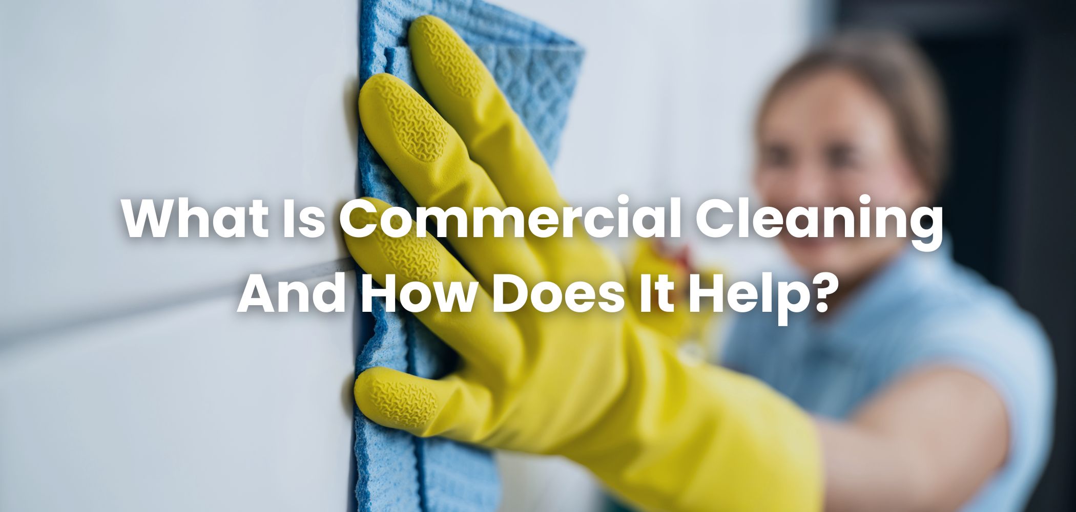 What is commercial cleaning?